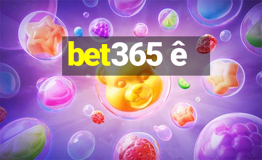 bet365 ê