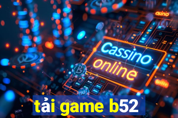 tải game b52