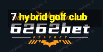 7 hybrid golf club