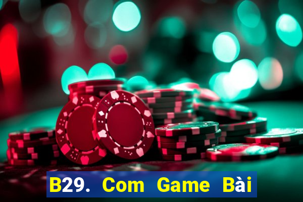 B29. Com Game Bài Đổi Thưởng Go88