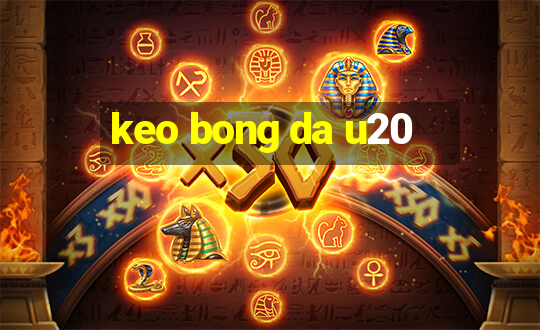 keo bong da u20