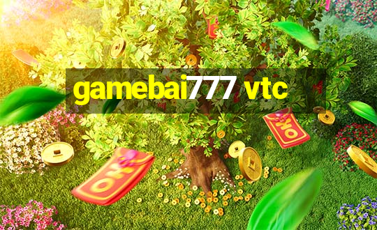 gamebai777 vtc