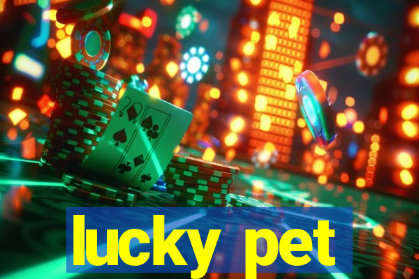 lucky pet