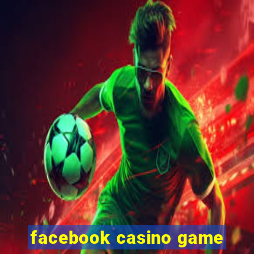 facebook casino game