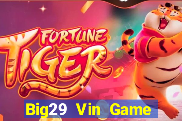 Big29 Vin Game Bài Ma Cao