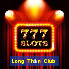 Long Thần Club Game Bài 3 Cây Online