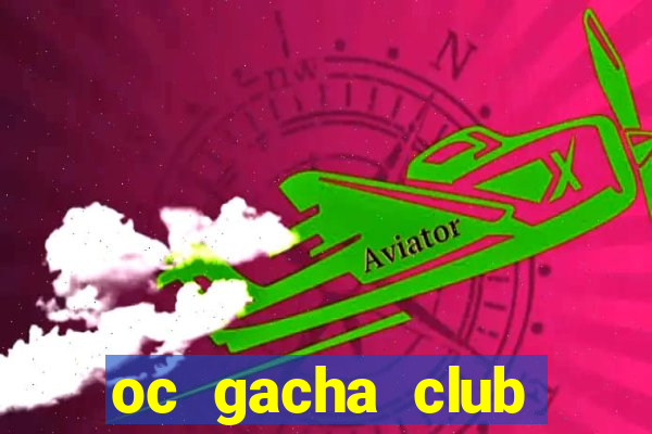 oc gacha club đơn giản