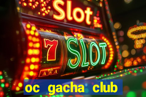 oc gacha club đơn giản