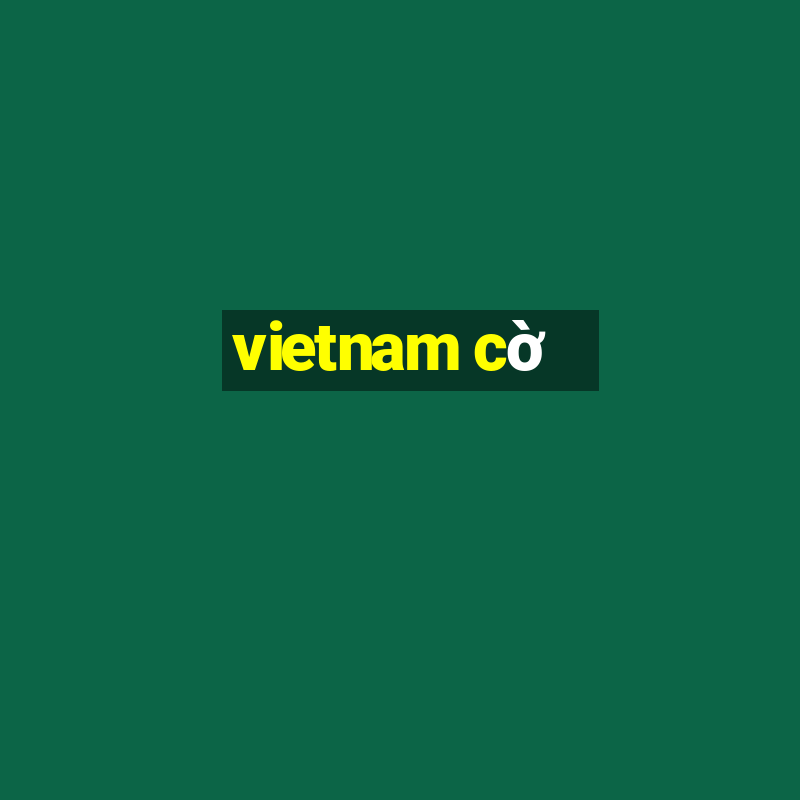 vietnam cờ