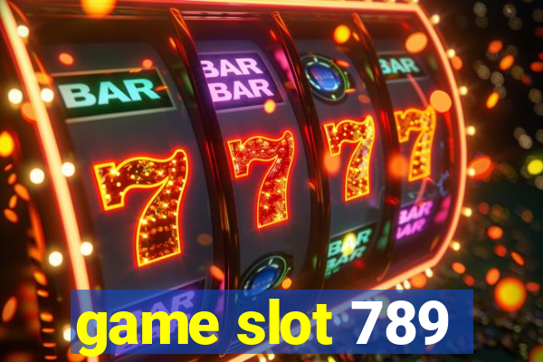 game slot 789