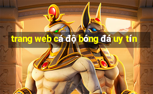 trang web cá độ bóng đá uy tín