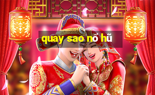 quay sao nổ hũ