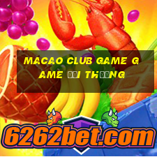 Macao Club game game đổi thưởng