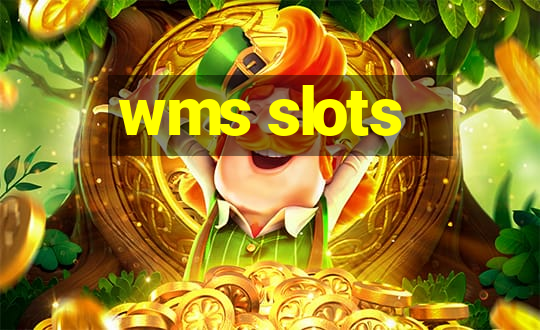 wms slots