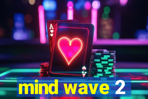 mind wave 2