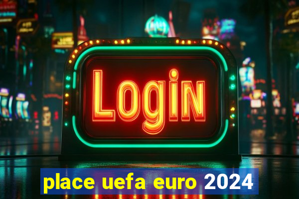 place uefa euro 2024