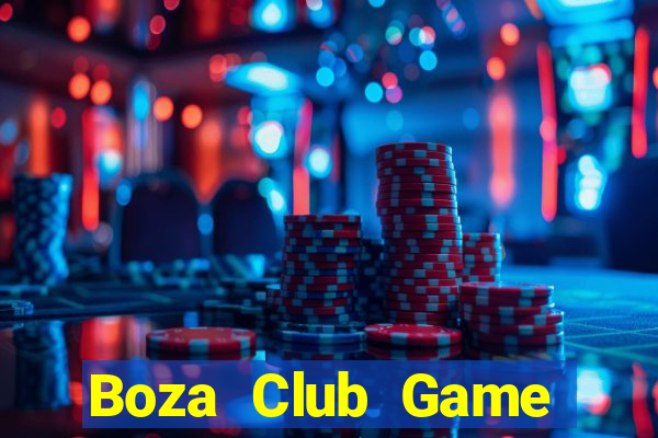 Boza Club Game Bài Offline