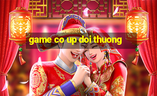 game co up doi thuong