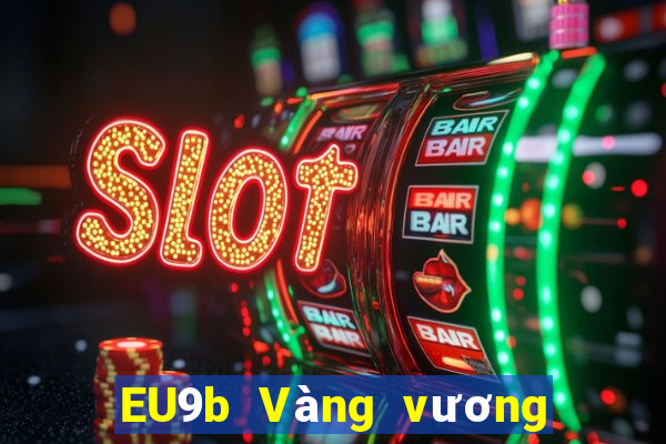 EU9b Vàng vương miện trò chơi