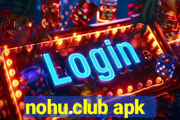 nohu.club apk