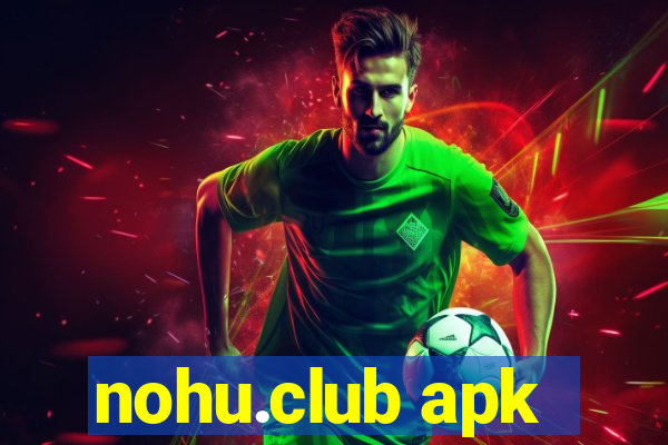 nohu.club apk