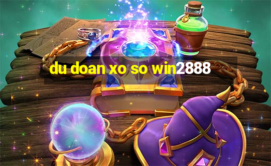 du doan xo so win2888