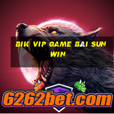 Bik Vip Game Bài Sunwin