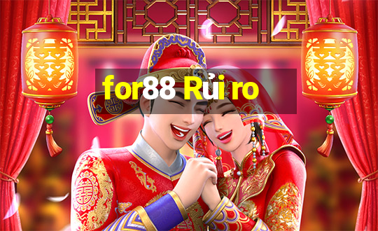 for88 Rủi ro