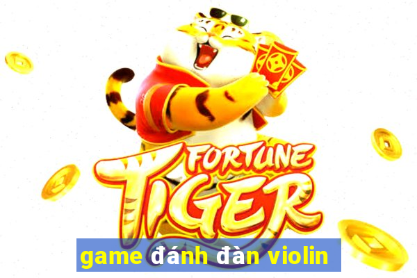 game đánh đàn violin