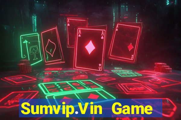 Sumvip.Vin Game Bài Giải Trí