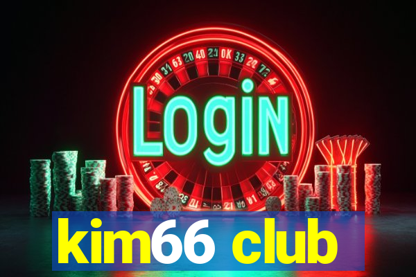 kim66 club