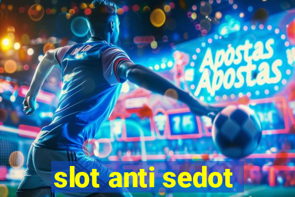 slot anti sedot