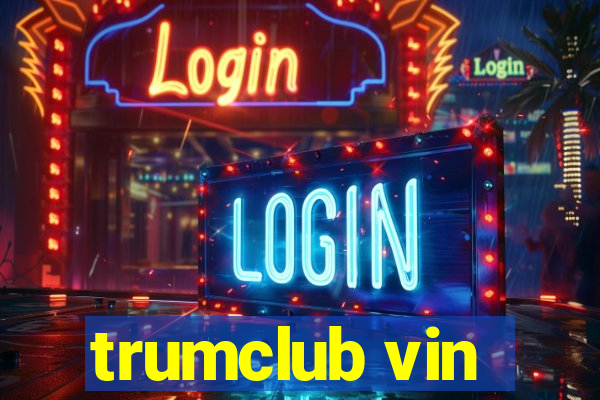 trumclub vin