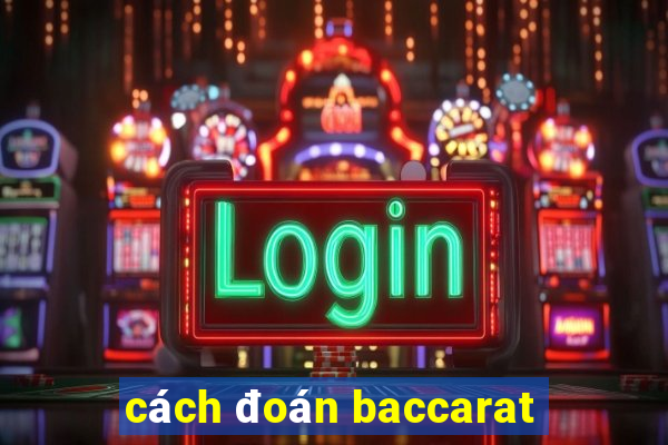 cách đoán baccarat