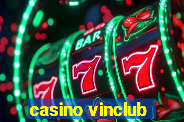 casino vinclub