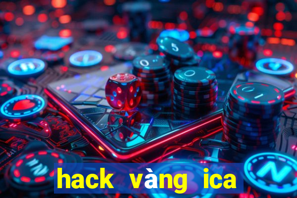 hack vàng ica 2021 apk