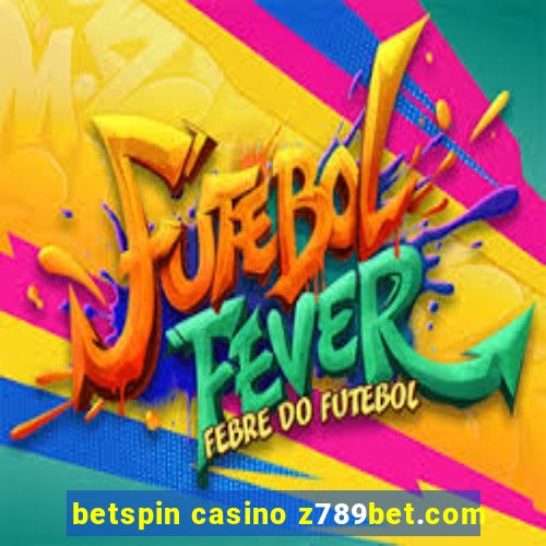 betspin casino z789bet.com