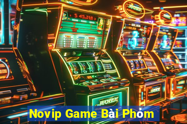 Novip Game Bài Phỏm