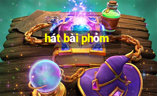 hát bài phỏm