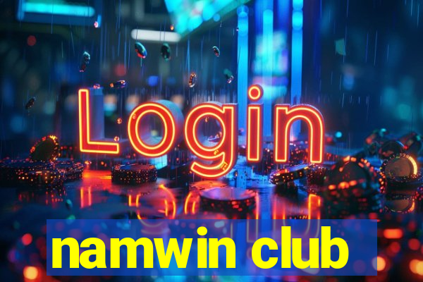 namwin club