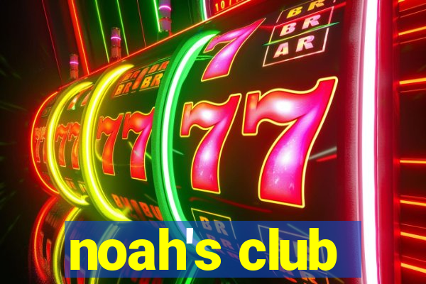 noah's club