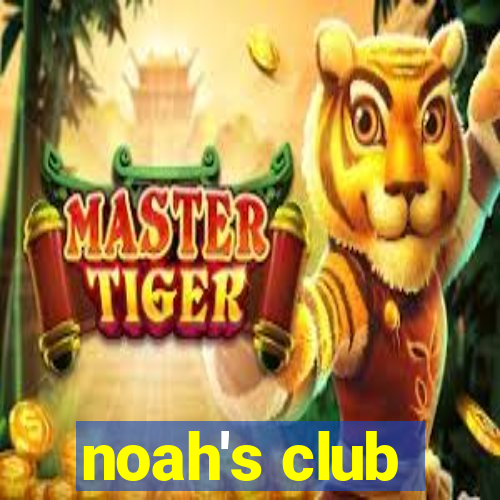 noah's club