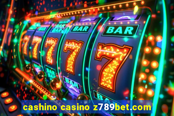 cashino casino z789bet.com