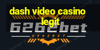 dash video casino legit