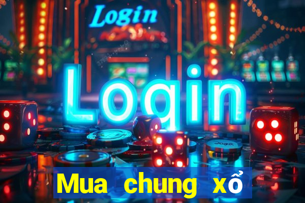 Mua chung xổ số miền nam