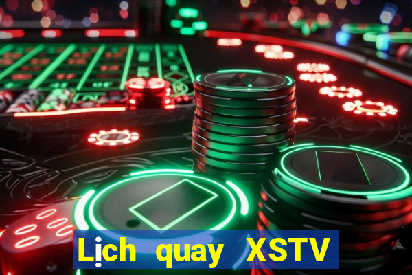 Lịch quay XSTV Thứ 4