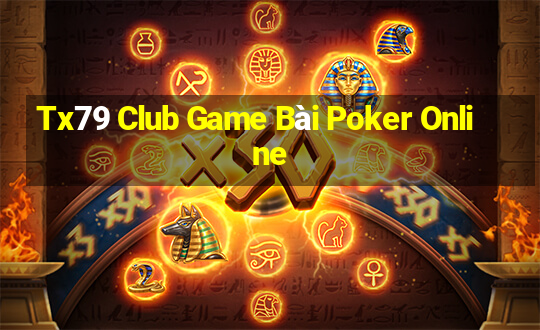 Tx79 Club Game Bài Poker Online