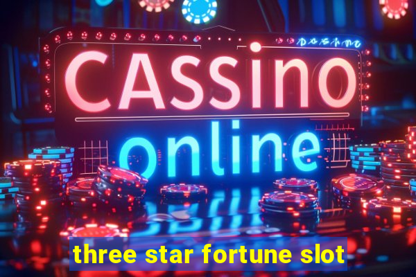 three star fortune slot