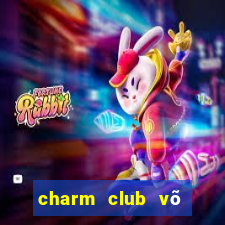 charm club võ văn tần