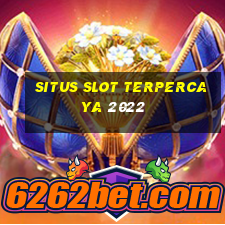 situs slot terpercaya 2022